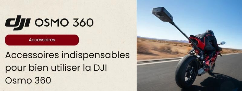 Accessoires indispensables DJI Osmo 360