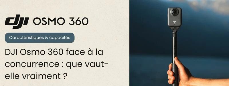 Concurrence DJI Osmo 360