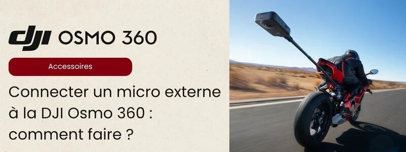 Connexion micro DJI Osmo 360