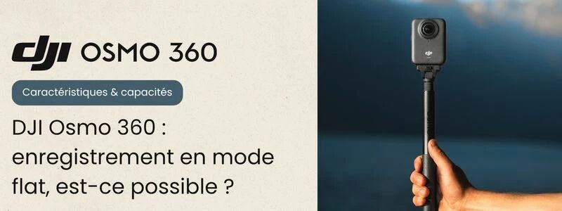 Enregistrement flat DJI Osmo 360