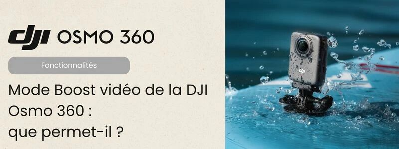 Mode Boost DJI Osmo 360