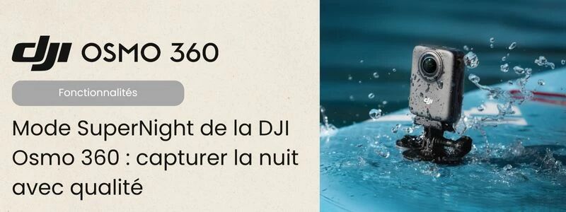 Mode Supernight DJI Osmo 360