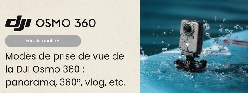 Modes de prises de vue DJI Osmo 360