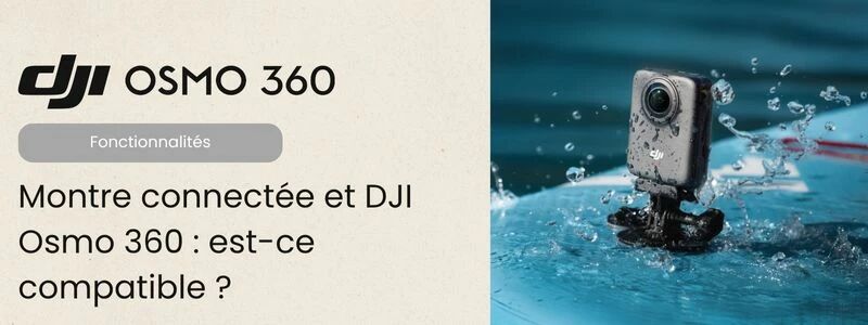 Montre connectée DJI Osmo 360