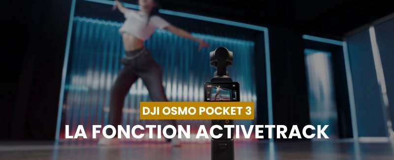 Fonction Activetrack sur le DJI Osmo Pocket 3