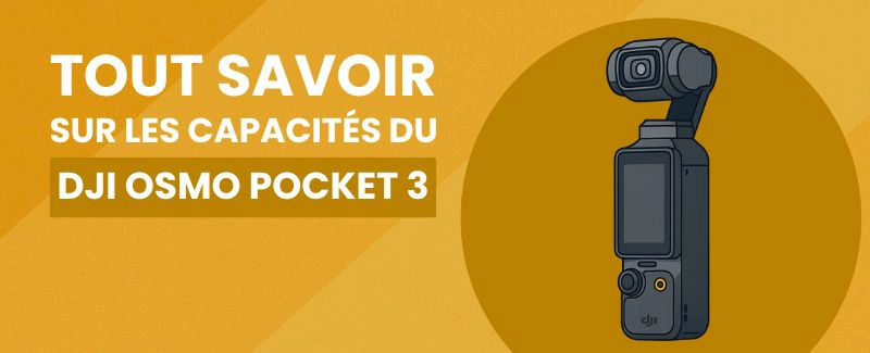 Capacites du DJI Osmo Pocket 3
