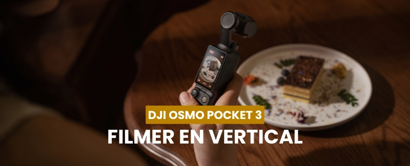 Filmer en vertical avec le Pocket 3