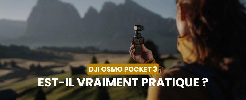 Le DJI Osmo Pocket 3 est-il pratique ?