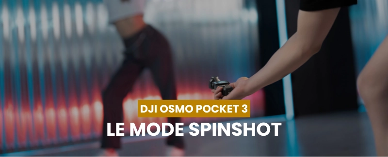 Fonction Spinshot du DJI Osmo Pocket 3