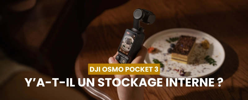 Le Stockage Interne du DJI Osmo Pocket 3