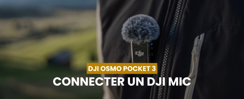 Tuto Connexion DJI Mic au Pocket 3