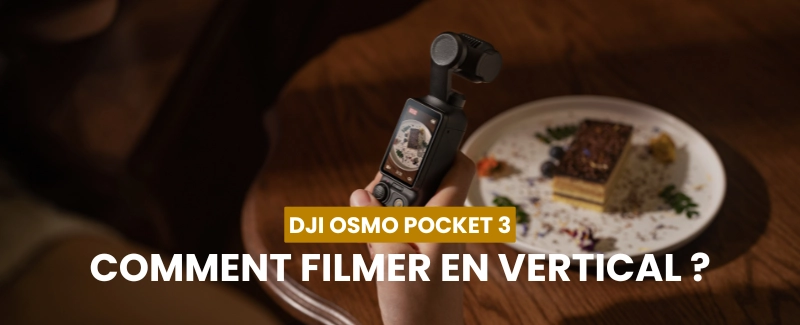 Filmer en vertical avec le Pocket 3