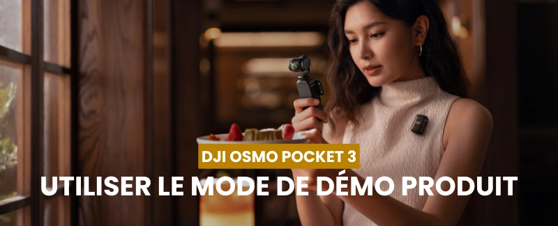 Tuto Mode Demo Produit avec le Pocket 3