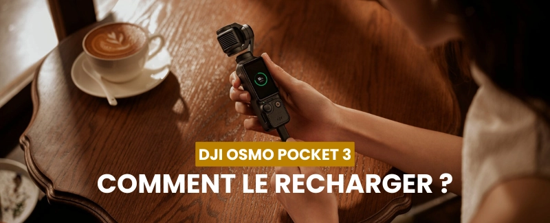 Recharger le DJI Osmo Pocket 3