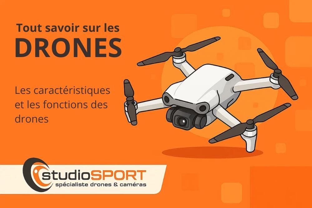 Les Caractéristiques Et Les Fonctions Des Drones