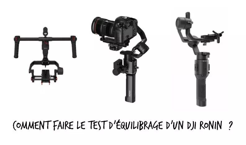 Comment faire le test d'équilibrage d'un DJI Ronin