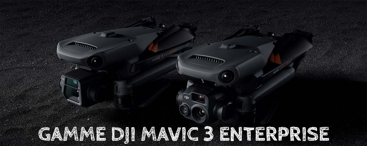 Gamme DJI Mavic 3 Enterprise