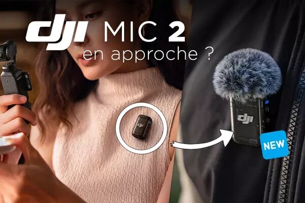 Blog_DJI Mic 2 en approche