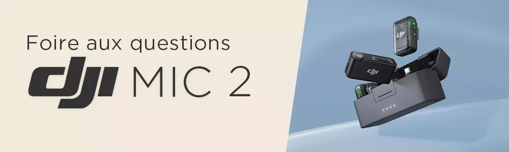 foire aux questions dji mic 2
