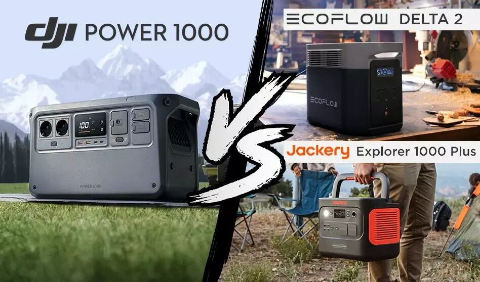 Comparatif DJI Power, EcoFlow DELTA 2 & Jackery 1000 Plus
