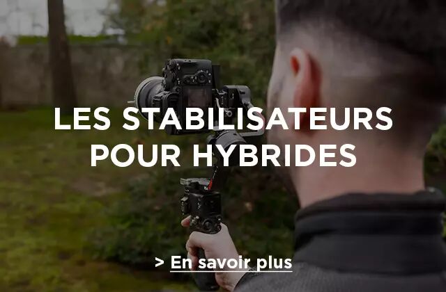 Guide d'achat stabilisateurs pour hybrides