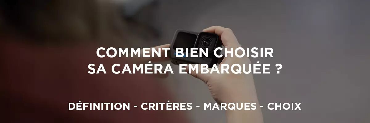 Comment bien choisir sa camra embarque ? - Le guide d'achat par studioSPORT