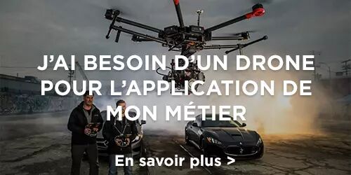 J'ai besoin d'un drone pour l'application de mon mtier