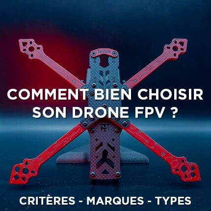 Comment bien choisir son drone FPV ? Guide d'achat par studioSPORT