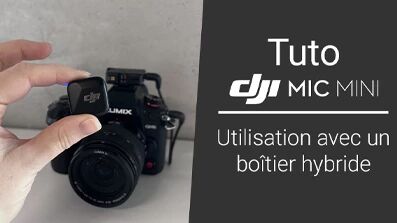 Tuto DJI Mic Mini : utilisation avec un botier