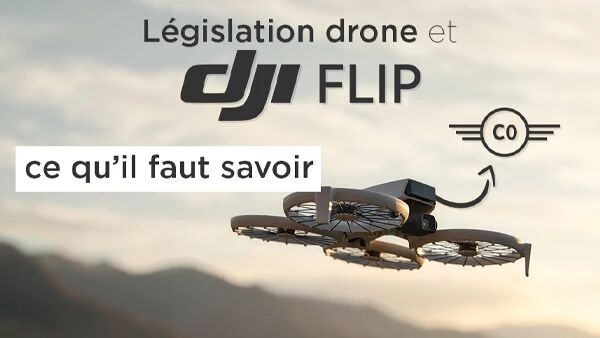 Le DJI Flip et la lgislation