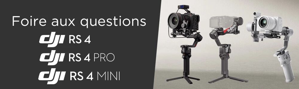 FAQ Gamme DJI RS4
