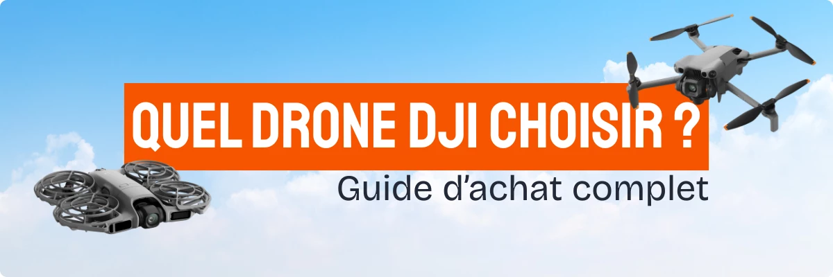 Guide d'achat drone DJI