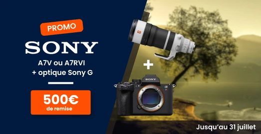500� de remise sur l'achat d'un Sony Alpha 7 V et Alpha 7R VI et d'une optique Sony G