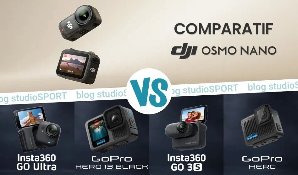 Comparatif DJI Osmo Nano VS Insta360 GO Ultra / GoPro Hero 13 Black / Insta360 GO 3S / GoPro Hero