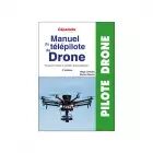 Manuel du télépilote de drone - 4ème édition