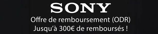 Offre de remboursement Sony (jusqu' 300) - Jusqu'au 31-01-2026