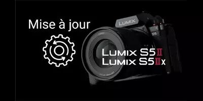 MISE  JOUR PANASONIC : AMLIORATION DES PERFORMANCES VIDO DES S5II ET S5IIX