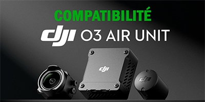 Les produits compatibles avec le DJI O3 Air Unit