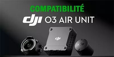 Les produits compatibles avec le DJI O3 Air Unit