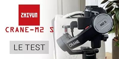 Test du Zhiyun Crane-M2 S sur le blog studioSPORT