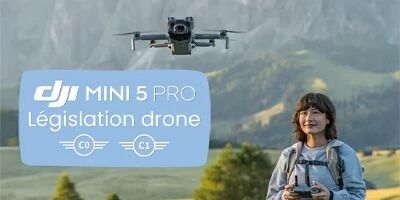 Le DJI Mini 5 Pro et la lgislation drone (classe CE)