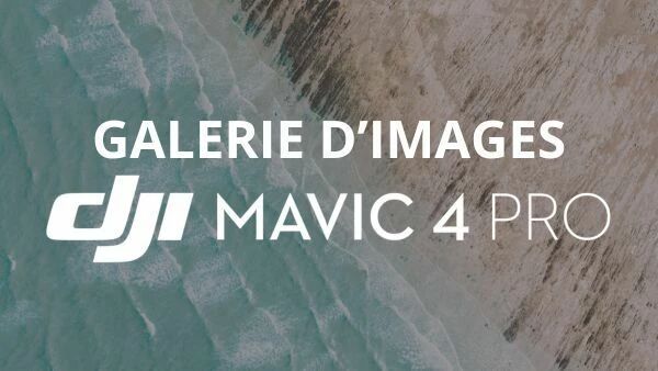 DJI Mavic 4 Pro : Dcouvrez ses performances en images